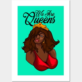 We Are Queens Posters and Art